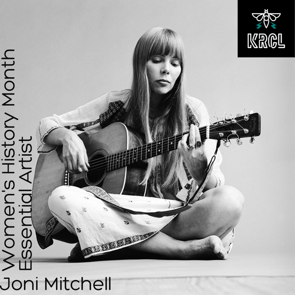 Women's History Month Essential Artist: Joni Mitchell